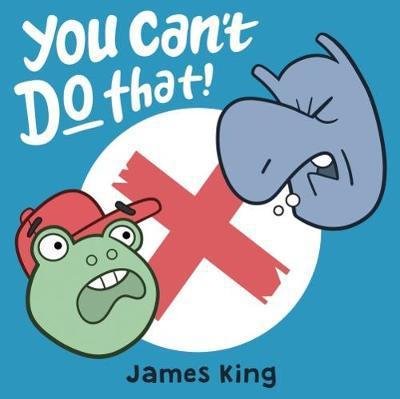 Cover for James King · You Can't Do That! - Pip the Frog (Pocketbok) (2017)