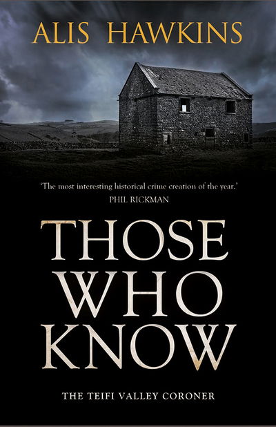 Cover for Alis Hawkins · Those Who Know: Teifi Valley Coroner (Paperback Book) (2020)