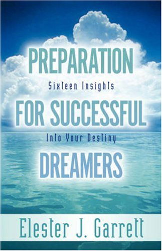 Cover for Elester J. Garrett · Preparation Forsuccessful Dreamers (Taschenbuch) (2002)