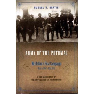 Cover for Russel H. Beatie · Army of the Potomac: Mcclellan'S First Campaign, March 1862â€”May 1862 (Hardcover Book) (2007)