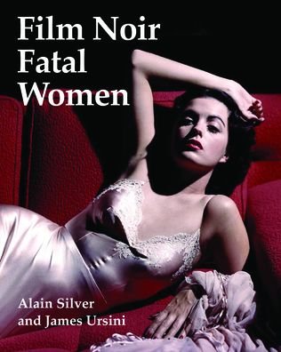 Cover for Alain Silver · Film Noir Fatal Women (Paperback Book) (2022)
