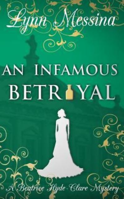 Cover for Lynn Messina · An Infamous Betrayal (Paperback Book) (2018)