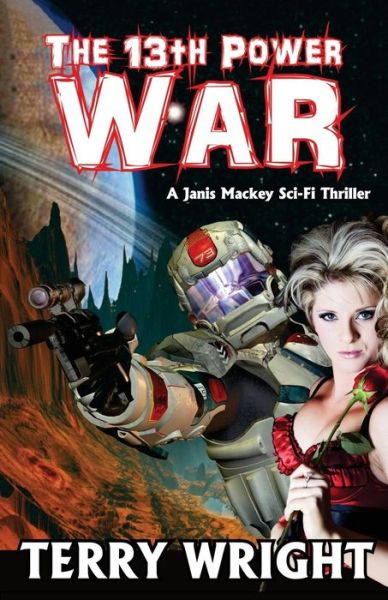 Cover for Terry Wright · The 13th Power War (Paperback Book) (2016)