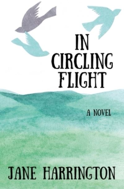 Cover for Jane Harrington · In Circling Flight (Book) (2022)