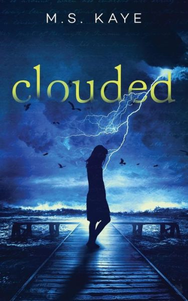 Cover for MS Kaye · Clouded (Paperback Book) (2017)