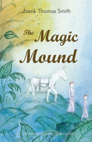 Cover for Frank Thomas Smith · The Magic Mound (Paperback Book) (2021)