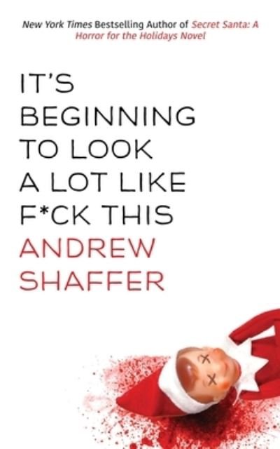 Cover for Andrew Shaffer · It's Beginning to Look a Lot Like F*ck This (Pocketbok) (2021)