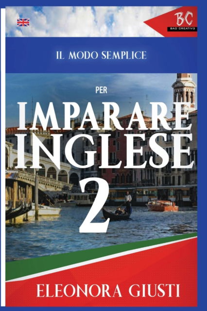 Cover for Eleonora Giusti · Il Modo Semplice per Imparare L'Inglese 2 (Paperback Book) (2020)