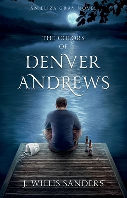 Cover for J Willis Sanders · The Colors of Denver Andrews (Paperback Book) (2021)