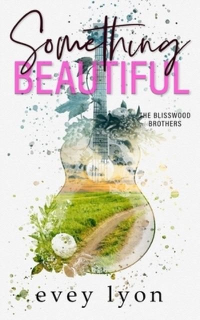 Cover for Evey Lyon · Something Beautiful (Book) (2022)