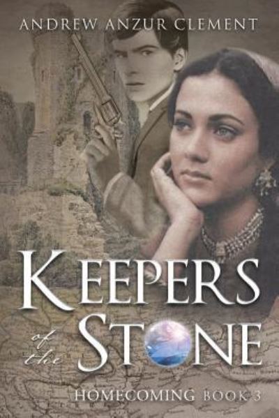 Keepers of the Stone Book 3 - Andrew Anzur Clement - Books - Publish Wholesale - 9781970024258 - April 28, 2017