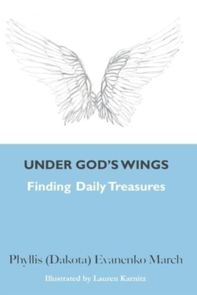 Cover for Phyllis Evanenko March · Under God's Wings (Paperback Book) (2019)