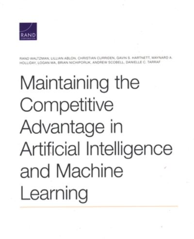 Cover for Rand Waltzman · Maintaining the Competitive Advantage in Artificial Intelligence and Machine Learning (Paperback Book) (2020)