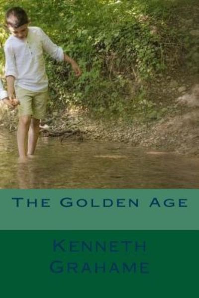 Cover for Kenneth Grahame · The Golden Age (Paperback Bog) (2017)