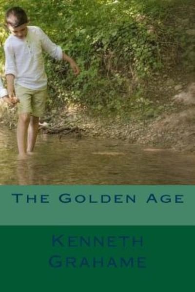 Cover for Kenneth Grahame · The Golden Age (Pocketbok) (2017)