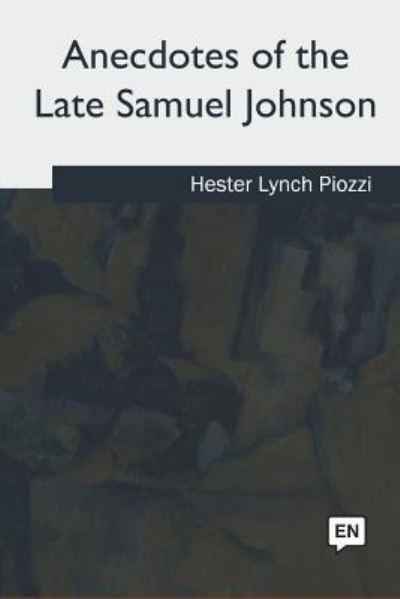 Cover for Hester Lynch Piozzi · Anecdotes of the Late Samuel Johnson (Paperback Book) (2018)