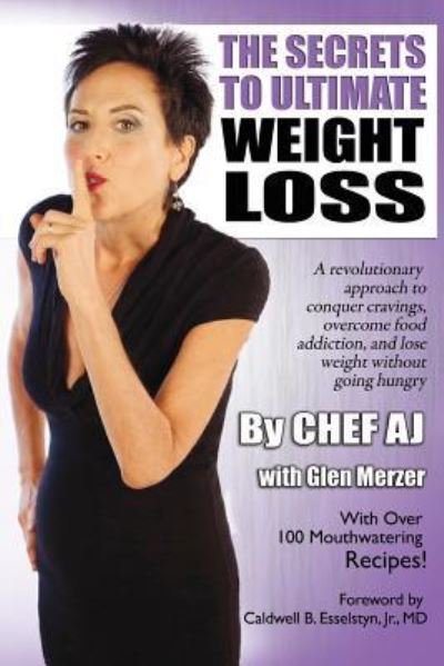 Cover for Chef AJ · The Secrets to Ultimate Weight Loss (Pocketbok) (2018)