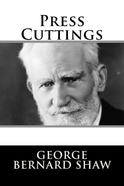 Cover for George Bernard Shaw · Press Cuttings (Paperback Book) (2017)
