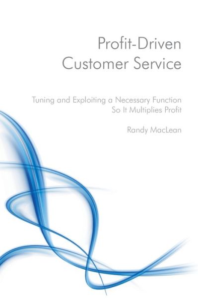 Cover for Randy MacLean · Profit-Driven Customer Service (Paperback Book) (2018)