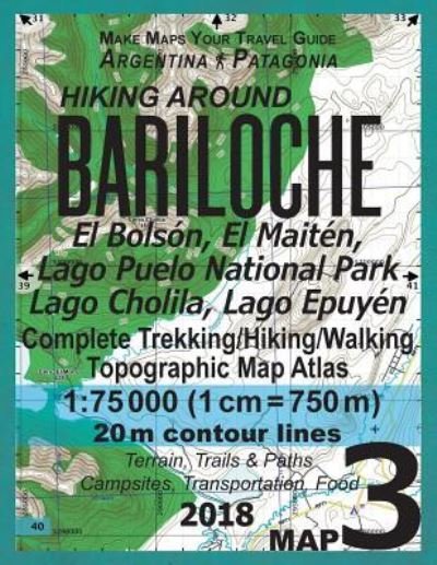 Cover for Sergio Mazitto · Hiking Around Bariloche Map 3 El Bolson, El Maiten, Lago Puelo National Park, Lago Cholila, Lago Epuyen Complete Trekking / Hiking / Walking Topographic ... Guide Hiking Maps for Patagonia Argentina) (Paperback Bog) (2018)