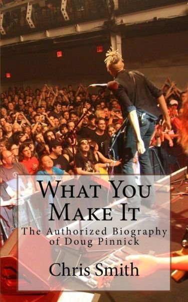 Cover for Chris Smith · What You Make It (Paperback Bog) (2018)