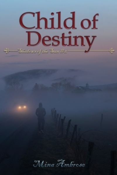 Cover for Mina Ambrose · Child of Destiny (Shadows of the Sun #2) (Paperback Book) (2021)