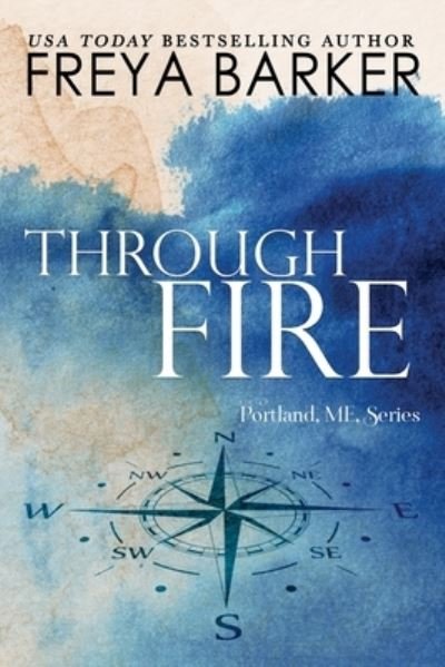 Cover for Freya Barker · Through Fire (Taschenbuch) (2018)