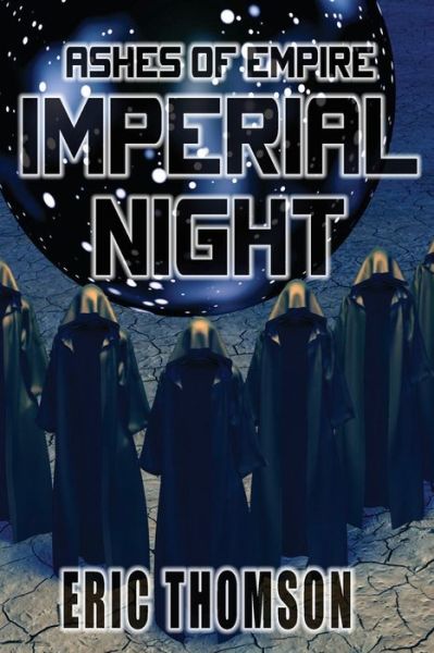 Cover for Eric Thomson · Imperial Night - Ashes of Empire (Paperback Book) (2020)