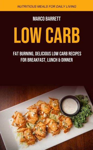 Low Carb - Marco Barrett - Books - Jason Thawne - 9781989749258 - November 21, 2019