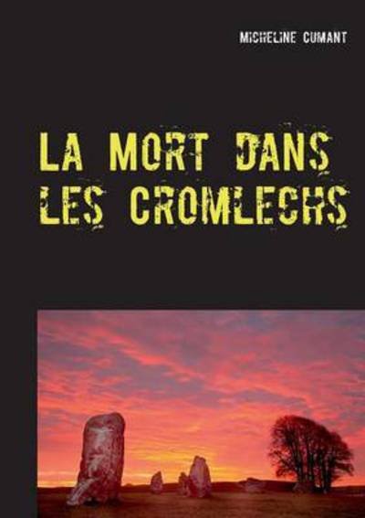 Cover for Cumant · La Mort dans les Cromlechs (Book) (2016)