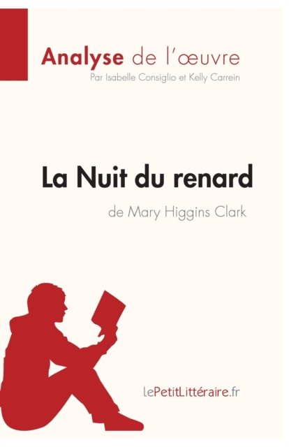 Cover for Isabelle Consiglio · La Nuit du renard de Mary Higgins Clark (Analyse de l'oeuvre) (Paperback Book) (2017)