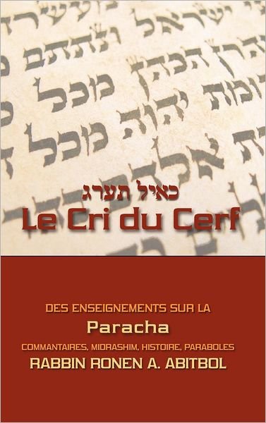 Le Cri Du Cerf - Ronen Azriel Abitbol - Livros - Editions Cerf - 9782923241258 - 30 de maio de 2012