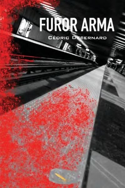 Cover for Cédric Debernard · Furor Arma (Pocketbok) (2020)