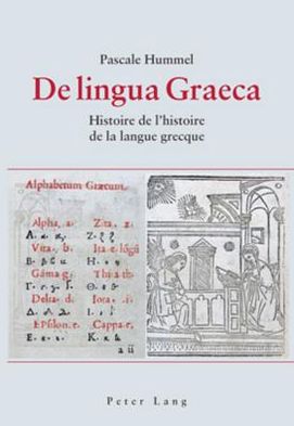 Cover for Pascale Catherine Hummel · De Lingua Graeca: Histoire De L'histoire De La Langue Grecque (Hardcover Book) (2007)