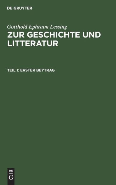 Cover for Gotthold Ephraim Lessing · Lessing : Zur Geschichte und Litteratur B. 1 (Bok) (1901)