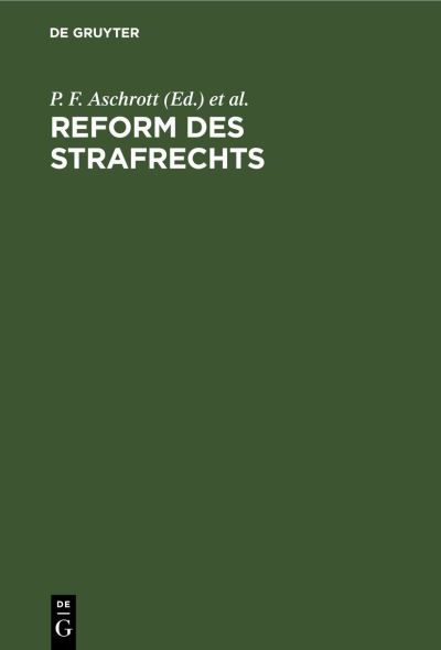 Cover for P. F. Aschrott · Reform des Strafrechts (Book) (1926)