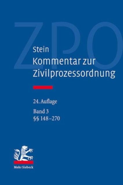 Kommentar zur Zivilprozessordnung: Band 3: §§ 148-270 - Stein - Książki - Mohr Siebeck - 9783161600258 - 30 października 2024