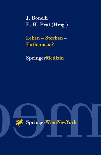 Cover for Johannes Bonelli · Leben - Sterben - Euthanasie? - Medizin und Ethik (Paperback Book) (2000)