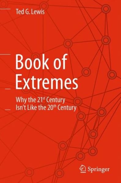 Ted G. Lewis · Book of Extremes: Why the 21st Century Isn't Like the 20th Century (Paperback Bog) [2014 edition] (2014)