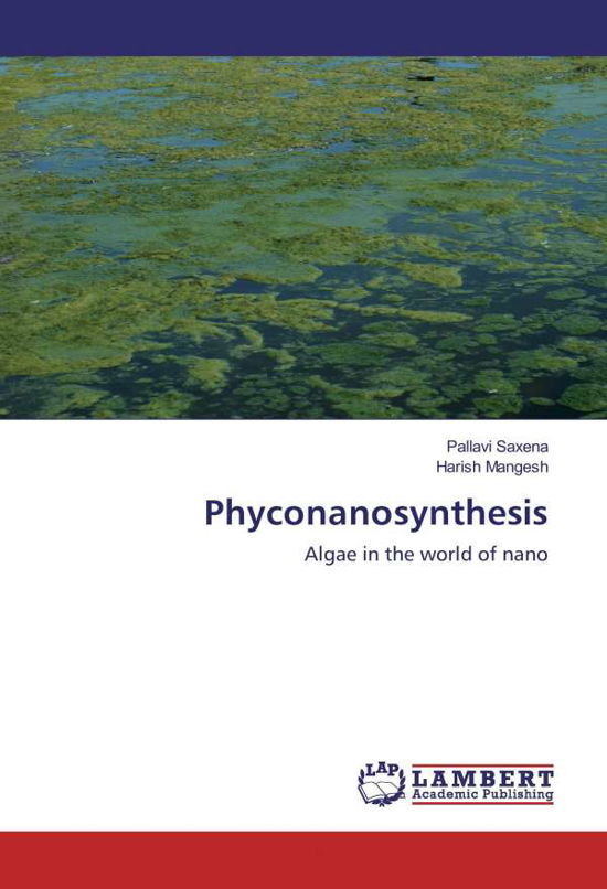 Cover for Saxena · Phyconanosynthesis (Book)