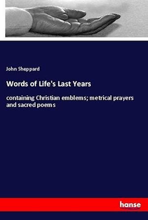 Cover for Sheppard · Words of Life's Last Years (Bok)