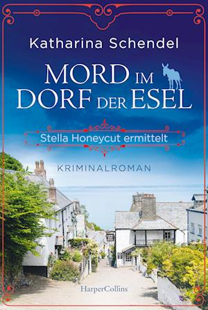 Cover for Katharina Schendel · Honeycutt 01 - Mord Dorf Esel (Book)