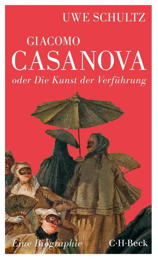 Cover for Schultz · Giacomo Casanova oder Die Kunst (Bok)