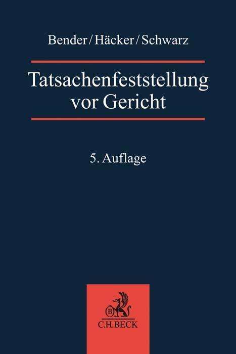 Tatsachenfeststellung vor Gerich - Häcker - Bücher -  - 9783406754258 - 