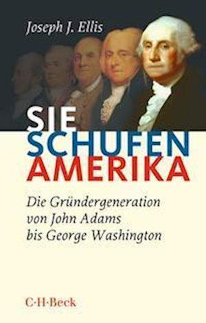 Cover for Joseph J. Ellis · Sie schufen Amerika (Book) (2024)