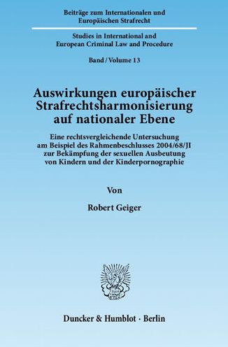 Auswirkungen europäischer Strafr - Geiger - Books -  - 9783428138258 - June 27, 2012