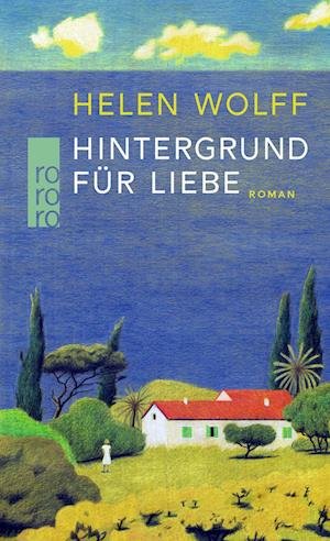 Cover for Helen Wolff · Hintergrund für Liebe (Inbunden Bok) (2022)