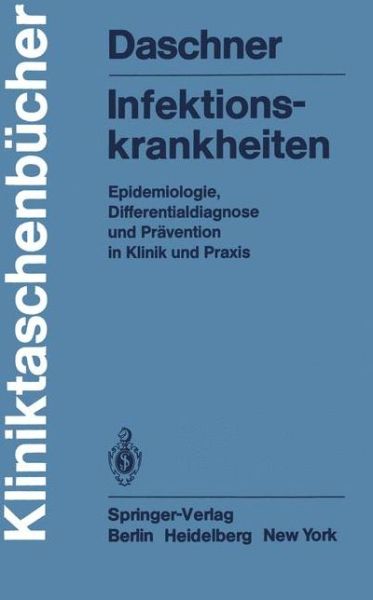 Cover for F. Daschner · Infektionskrankheiten - Kliniktaschenbucher (Paperback Book) [German edition] (1983)