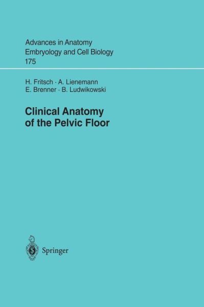 Cover for Helga Fritsch · Clinical Anatomy of the Pelvic Floor - Advances in Anatomy, Embryology and Cell Biology (Paperback Book) [2004 edition] (2004)