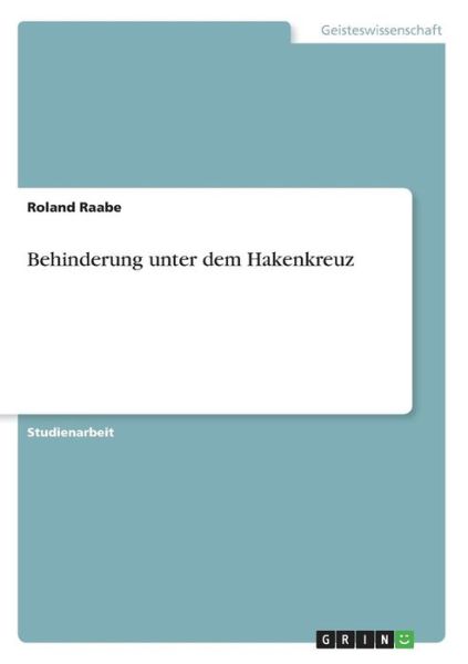 Cover for Raabe · Behinderung unter dem Hakenkreuz (Book) [German edition] (2013)